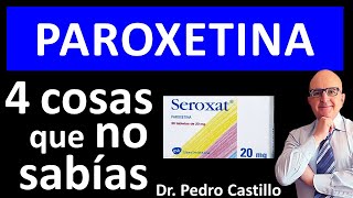 💊 PAROXETINA Seroxat Paxil Xerenex para 👌 5 Trastornos de ANSIEDAD y DEPRESIÓN 📘 DR PEDRO CASTILLO [upl. by Manvil]