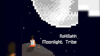 RoHiSakk  Moonlight Tribe [upl. by Kassandra727]