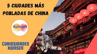 Las 5 Ciudades Más Pobladas de China [upl. by Elleneg486]