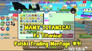 MAMY TITANICA  5b DONATE Po Titanica Polski Trading Montage 9 FINALE [upl. by Atnamas]