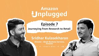 Pioneering Retail and Empowering Inclusivity ft Sridhar Kulasekharan  Amazon Unplugged Ep 7 [upl. by Taddeo]