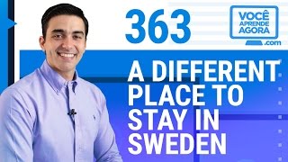 AULA DE INGLÊS 363 A different place to stay in Sweden [upl. by Tabshey]