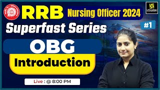 RRB Nursing officer 2024  OBG  RRB Superfast Series  Most Important MCQs  By Kamala Maam [upl. by Nayhr]