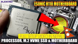 Intel Core I5 Processor Setup With Esonic H110 Motherboard With M2 Nvme SSD  Full Video In Nepali [upl. by Savage]