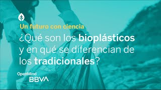 ¿Qué son los bioplásticos y en qué se diferencian de los tradicionales  Un futuro con ciencia [upl. by Ahsiatal]