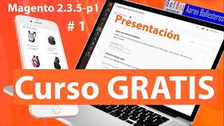 Curso Magento eCommerce 235 01 Introducción al curso ONLINE GRATIS [upl. by Sadiras]