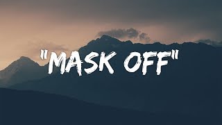 Future  Mask Off Lyrics  Lyric Video [upl. by Blanchard]