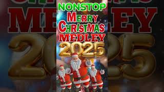 🎅❄️🎄 NONSTOP CHRISTMAS SONGS MEDLEY 2025🎁🎄🎅PASKONG PINOY 2025 ☃️ MERRY CHRISTMAS shorts xmas [upl. by Mazlack]