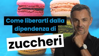 Come liberarti dalla dipendenza di zuccheri in 5 passaggi  Filippo Ongaro [upl. by Ronica]