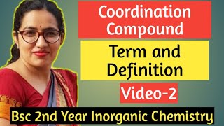 Coordination Compound  Term and Definition Bsc 2nd year free class inorganic chemistry Video2 [upl. by Follmer]