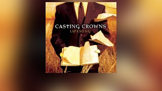 Lifesong 🎵 Casting Crowns Full Album [upl. by Eihpos923]