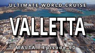 VALLETTA Malta Port Guide Ep 90 Ultimate World Cruise Baroque Architecture to Noble Palaces [upl. by Shuman]