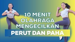 Cara Mengecilkan Perut dan Paha Dalam 10 Menit Workout Pemula [upl. by Murtha]