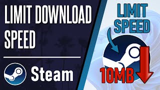 How to Limit Steam Download Speed on PC Windows 1011 [upl. by Idnahr636]