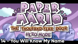 TTYD Hero Mode OST  You Will Know My Name 14 [upl. by Dihaz]