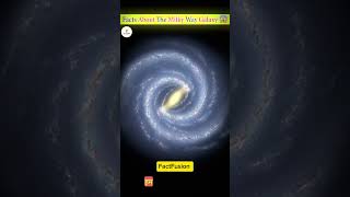 Facts About The Milky Way Galaxy 😱🌌  youtubeshorts viralvideo tranding viralshorts shorts [upl. by Aneeh]