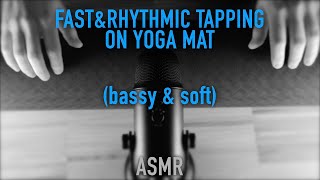 ASMR Fast amp Rhythmic Tapping On Yoga Mat Bassy amp Soft No Talking [upl. by Attoynek]