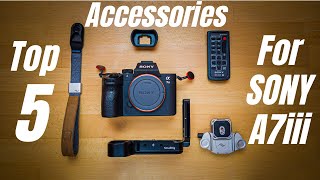 Top 5 Accessories for the Sony A7iii Camera [upl. by Cohby881]