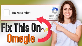 Omegle Im Not A Robot Problem Fix 2023  Omegle Captcha Problem Fixed omegle captcha [upl. by Ardnas]