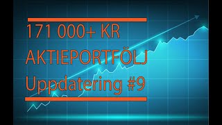 171 000 Kr Aktieportfölj Uppdatering 9 [upl. by Peers]