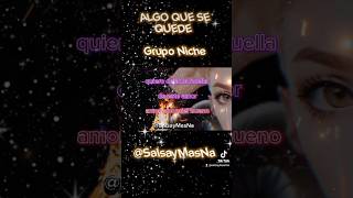 ALGO QUÉ SE QUEDE Grupo Niche♥️ salsa dancemusic amor musica salsamusic [upl. by Maryellen606]