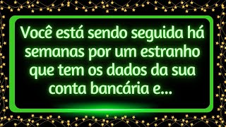 Você está sendo seguida há semanas por um estranho que tem os dados de sua conta e [upl. by Janel375]