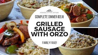 GRILLED HOT ITALIAN SAUSAGE amp ORZO [upl. by Onailerua22]