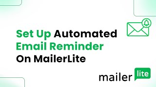 How to Set Up Automated Email Reminder on MailerLite Easily [upl. by Enilec]