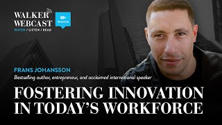 Fostering Innovation In Todays Workforce with Frans Johansson [upl. by Kceb]