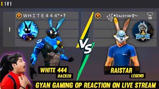 RAISTAR VS WHITE 444  1V1 INDIA ONE TAP KING VS MENA ONE TAP KING GYAN GAMING OP REACTION [upl. by Tonina]