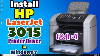 How to Download amp Install HP LaserJet 3015 Printer Driver in Windows 7 PC or Laptop  Hindi [upl. by Eylsel151]