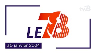 Le 78 Édition du 30 janvier 2024 [upl. by Tnecnev]