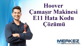 Hoover Çamaşır Makinesi E11 Hata Kodu Çözümü [upl. by Atinniuq]