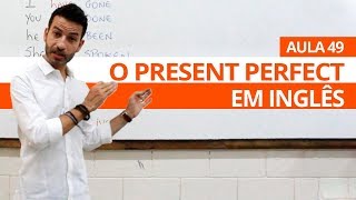 O PRESENT PERFECT EM INGLÊS  AULA 49 PARA INICIANTES  PROFESSOR KENNY [upl. by Sheri]