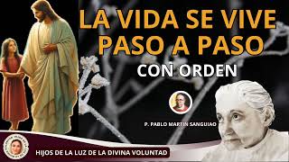 LA VIDA SE VIVE PASO A PASO CON ORDEN  P PABLO MARTIN SANGUIAO  MAYO 2 2024 [upl. by Nidraj]