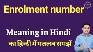 Enrolment number meaning in Hindi  Enrolment number ka kya matlab hota hai  daily use English word [upl. by Idnim]