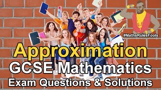 Approximations  Estimations  GCSE Maths Exam Questions [upl. by Aiclef]