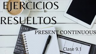 PRESENT CONTINUOUS Ejercicios RESUELTOS Clase 91 [upl. by Resaec]