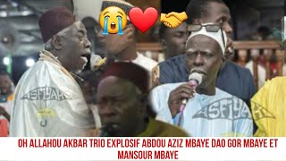 Allahou Akbar 😭 dioylo nagn talibé yii Abdou Aziz Mbaye Dao gor Mbaye  elhadji Mansour Mbaye trio [upl. by Lacombe]