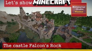 Lets Show Minecraft Medieval  The castle quotFalcons Rockquot [upl. by Berkman]