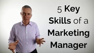 5 Key skills of a marketing manager [upl. by Hodgkinson74]