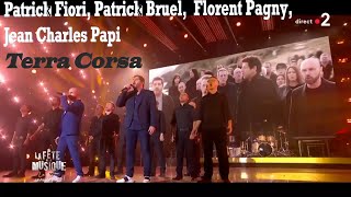 Patrick Fiori ft Patrick Bruel ft Florent Pagny ft Jean Charles Papi  Terra Corsa en live [upl. by Mccreary849]