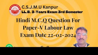 LLB MCQ Paper V Labour Law Chhatrapati Shahu Ji Maharaj University Exam 2202204 [upl. by Noslen]