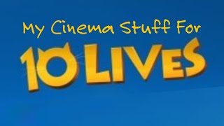 My Cinema Stuff For 10 Lives 2024 [upl. by Leiad]