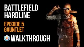 Battlefield Hardline Walkthrough Episode 5 Gauntlet Gameplay Let’s Play Graceful Exit [upl. by Nebuer]