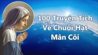 100 Truyện Tích Mân Côi  Full [upl. by Prouty]