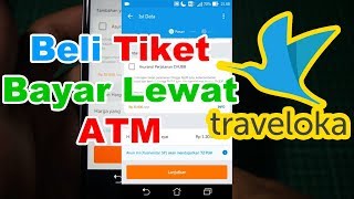 Cara Beli Tiket Pesawat di Traveloka Bayar Lewat ATM Ternyata MUDAH [upl. by Delbert]