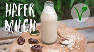 HAFERMILCH SELBER MACHEN  VEGAN amp GESUND  Einfaches Rezept mit 4 Zutaten glutenfrei möglich [upl. by Esinert]