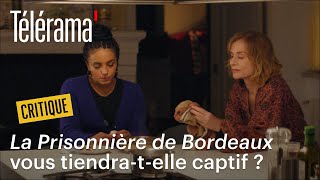 quotLa Prisonnière de Bordeauxquot  quotlamitié étrangequot entre Isabelle Huppert et Hafsia Herzi [upl. by Woodring]