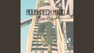 Roughneck Hand [upl. by Wycoff]